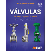  VÁLVULAS - INDUSTRIAIS, SEGURANÇAS E CONTROLE - 3ª Edição 